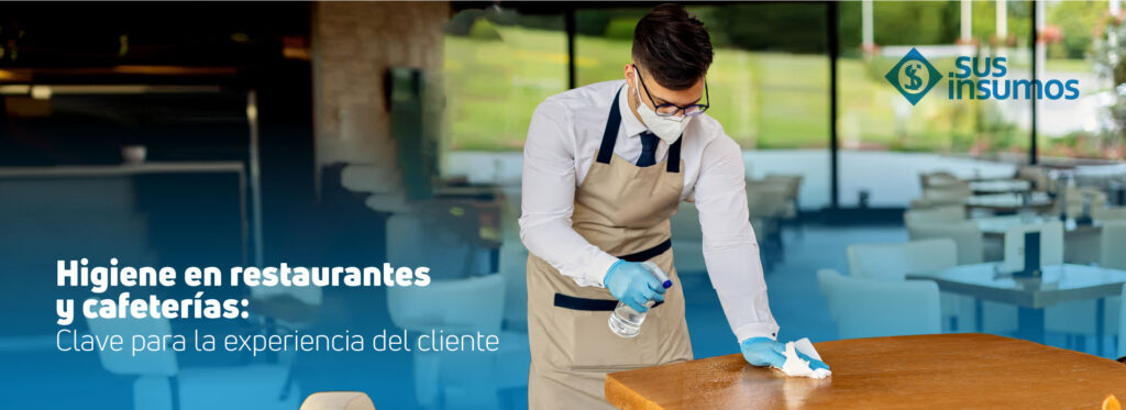 Higiene en restaurantes y cafeterías: clave para la experiencia del cliente